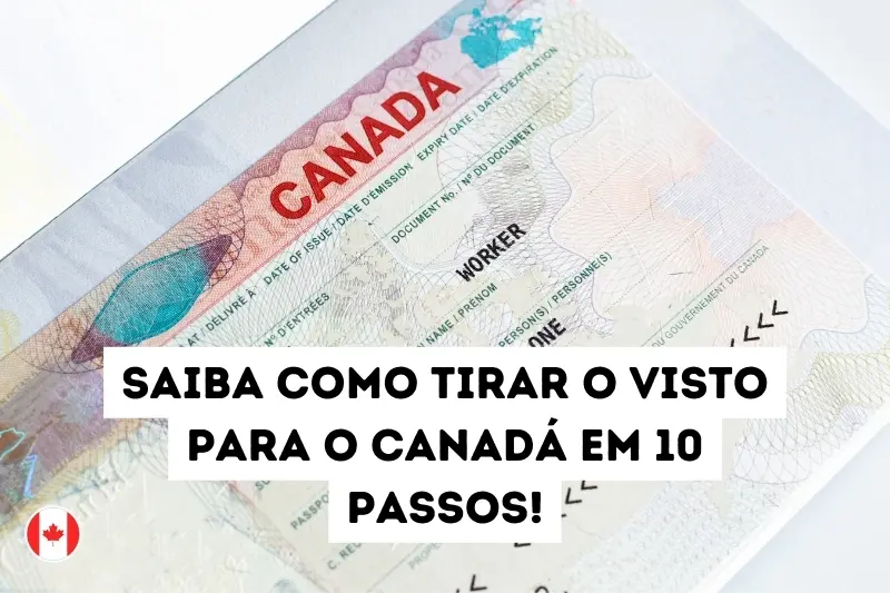 Como tirar o visto para o Canadá?