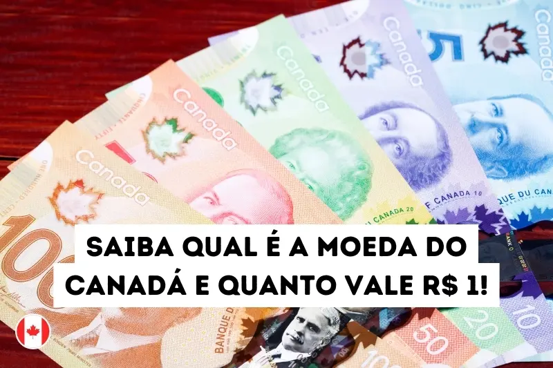 Qual é a moeda do Canadá?